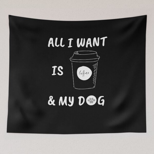 Item preview, All i want is Coffee and my dog designed and sold by Clurixious.