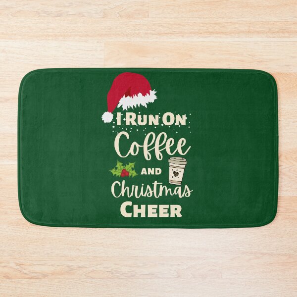 Item preview, I Run On Coffee And Christmas Cheer designed and sold by laila7534.
