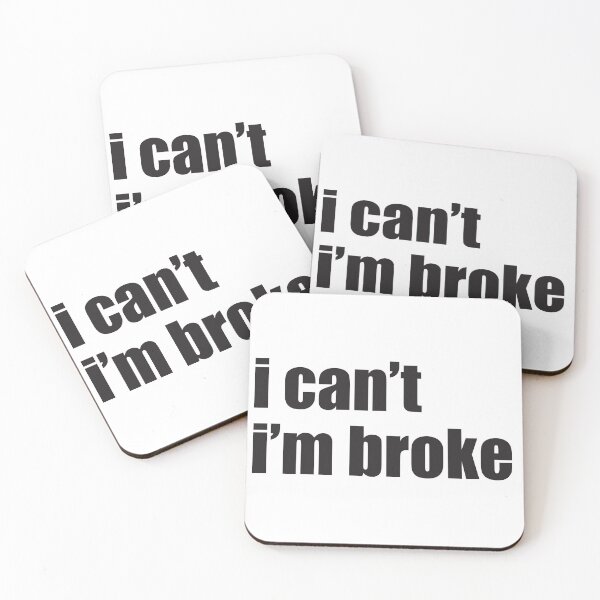 Item preview, I can't I'm broke designed and sold by Trndii.