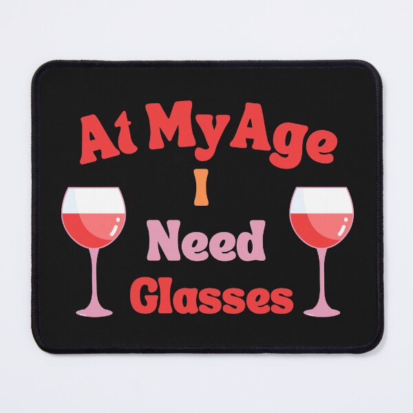 Item preview, At My Age I Need Glasses Essential- T-shirt designed and sold by Bright-Store.