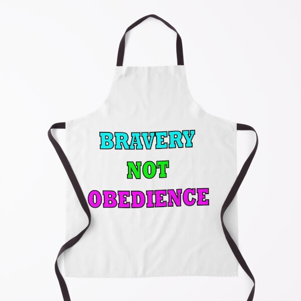 Item preview, bravery not obedience designed and sold by sbrstore.