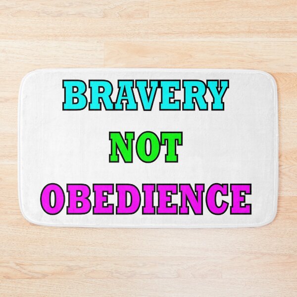 Item preview, bravery not obedience designed and sold by sbrstore.