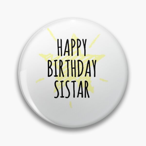 Item preview, HAPPY BIRTHDAY SISTAR - SISTAR - SISTER IN LOVE - HAPPY BIRTHDAY designed and sold by Tropical Blood.