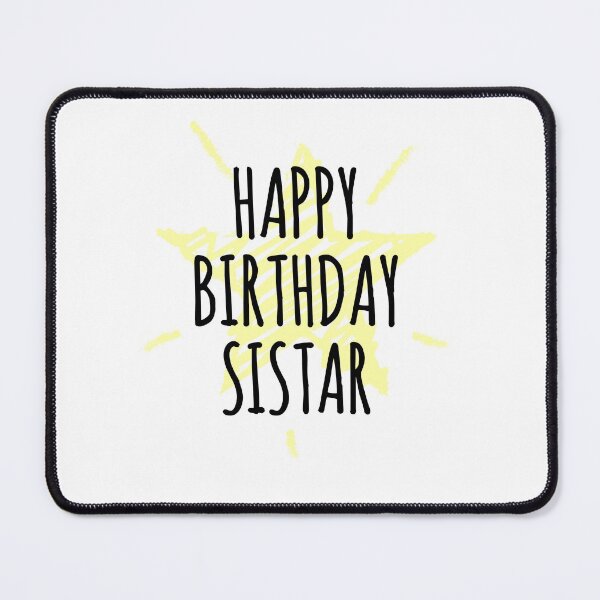 Item preview, HAPPY BIRTHDAY SISTAR - SISTAR - SISTER IN LOVE - HAPPY BIRTHDAY designed and sold by Tropical Blood.