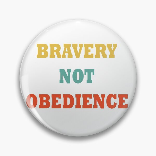 Item preview, bravery not obedience designed and sold by sbrstore.