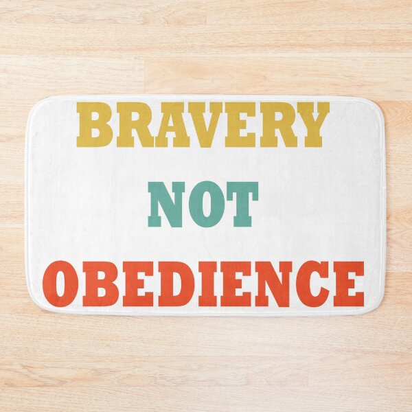 Item preview, bravery not obedience designed and sold by sbrstore.