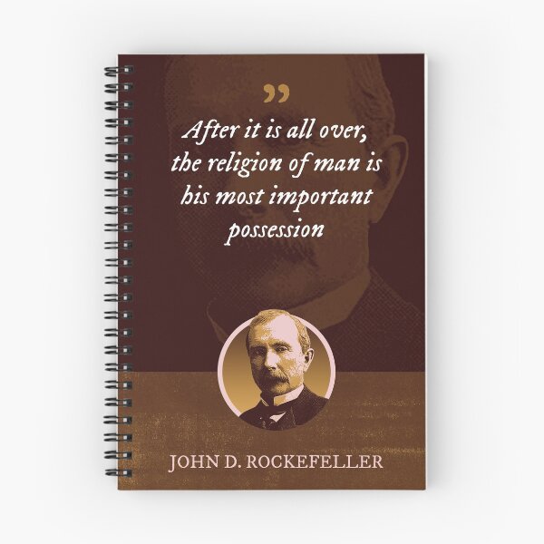 Item preview, John D. Rockefeller - After it is all over, the religion of man is his most important possession designed and sold by Syahrasi.