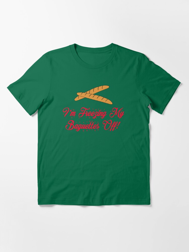 Disover Christmas Vacation - I'm Freezing My Baguettes Off  T-Shirt