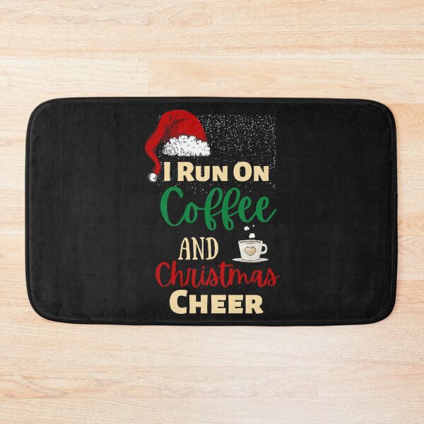 Item preview, I Run On Coffee And Christmas Cheer designed and sold by laila7534.