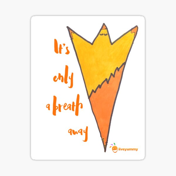 Only a Breath Away Sticker