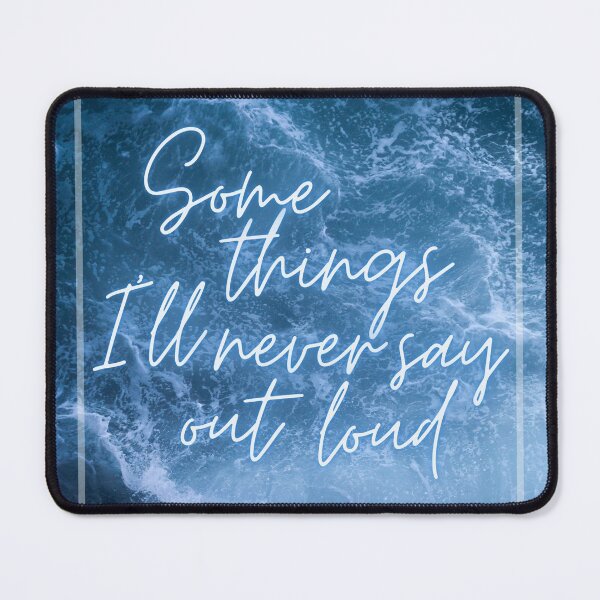 Item preview, Some things I'll never say out loud ocean design designed and sold by CreativeStrand.