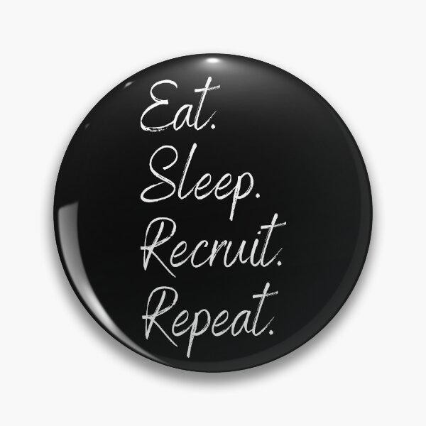 Item preview, Eat Sleep Recruit Repeat designed and sold by Click-Like.