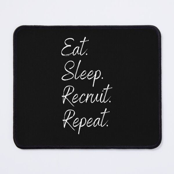 Item preview, Eat Sleep Recruit Repeat designed and sold by Click-Like.