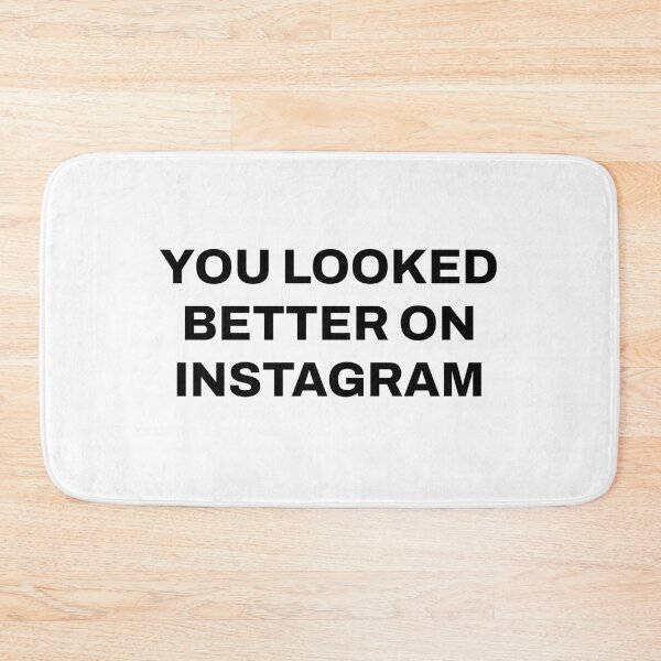 Item preview, you looked better on instagram designed and sold by underground notes.