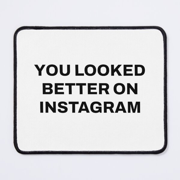 Item preview, you looked better on instagram designed and sold by underground notes.