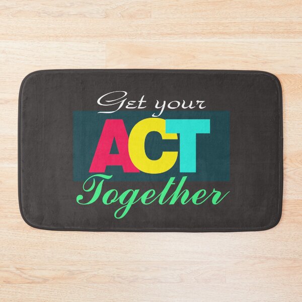 Item preview, Get Your ACT Together designed and sold by Niwain.