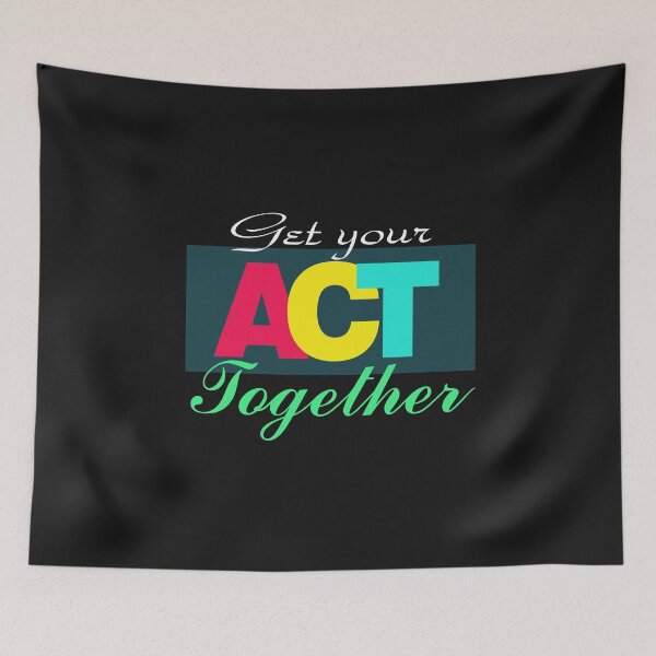 Item preview, Get Your ACT Together designed and sold by Niwain.