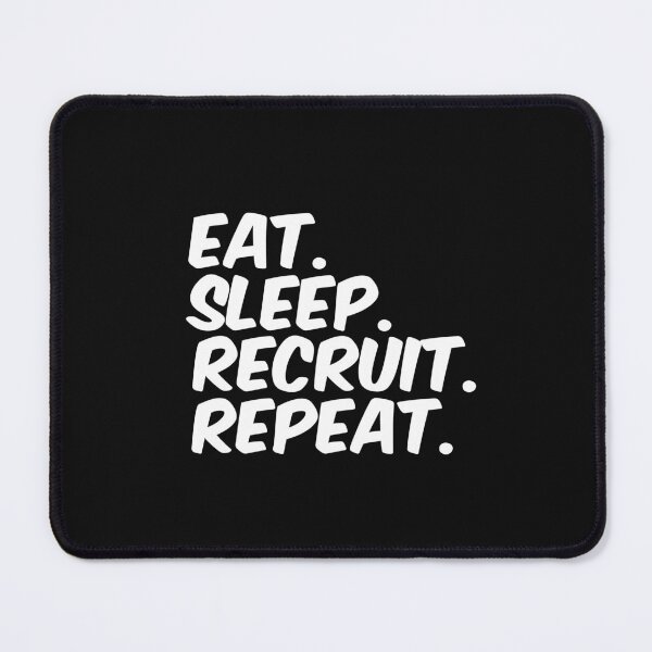 Item preview, Eat Sleep Recruit Repeat designed and sold by Click-Like.