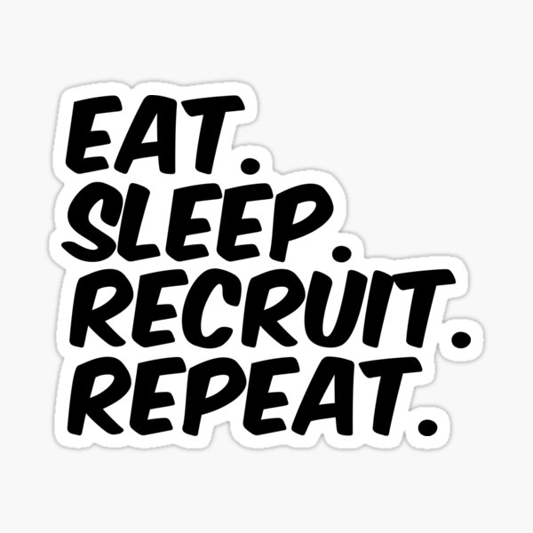 Item preview, Eat Sleep Recruit Repeat designed and sold by Click-Like.