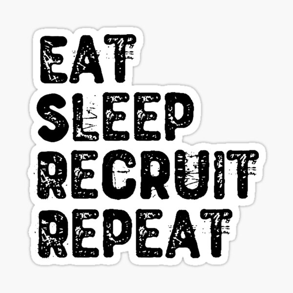 Item preview, Eat Sleep Recruit Repeat designed and sold by Click-Like.