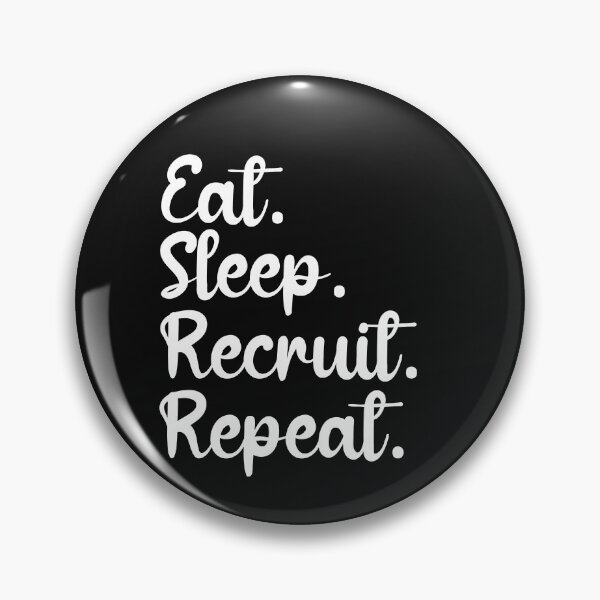 Item preview, Eat Sleep Recruit Repeat designed and sold by Click-Like.