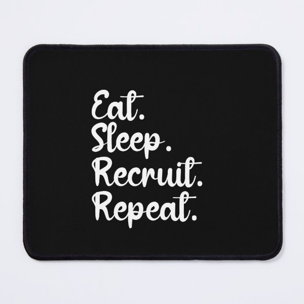 Item preview, Eat Sleep Recruit Repeat designed and sold by Click-Like.
