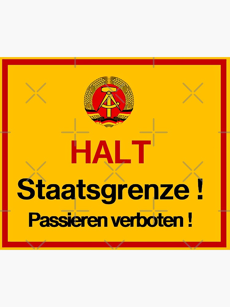 Halt Staatsgrenze! - East Germany border warning sign Poster for Sale by  Coldwarpod