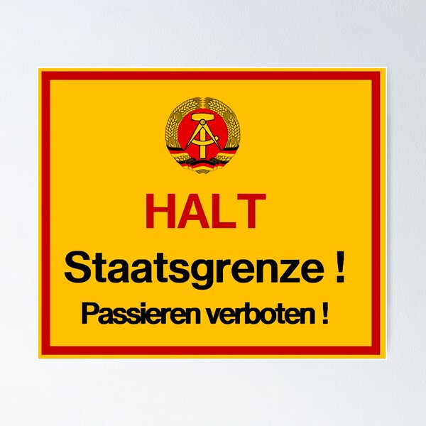 Halt Staatsgrenze! -  East Germany border warning sign Poster