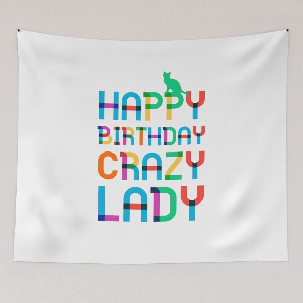 Artikelvorschau, HAPPY BIRTHDAY - CRAZY LADY - CAT LADY - FUNNY - CATS LIFE entworfen und verkauft von Tropical Blood.