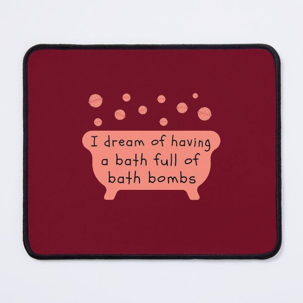 Item preview, I Dream Of Having a Bath Full of Bath Bombs designed and sold by DoherDesigns.