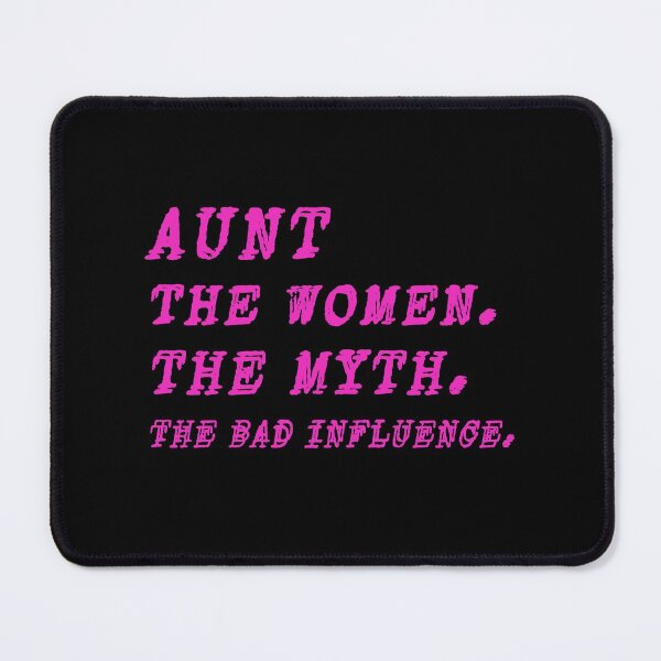 Item preview, Aunt the women the myth the bad influence: funny gift idea for aunts designed and sold by dorento07.
