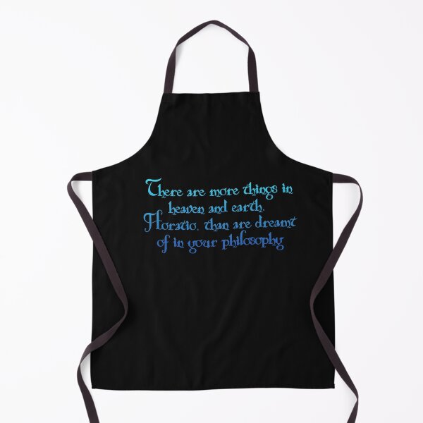 Item preview, There are more things in Heaven and Earth - Shakespeare Quote designed and sold by EagleFang101.