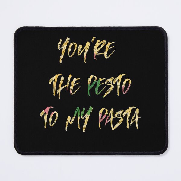 Item preview, Pasta Lovers You're The Pesto To My Pasta designed and sold by justbeaweesome.