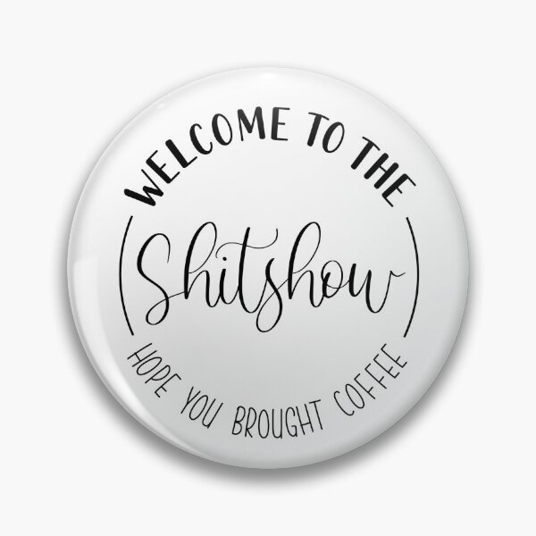 Item preview, Welcome to sh!tshow designed and sold by OneToughMother.