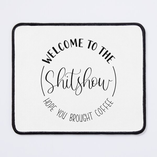 Item preview, Welcome to sh!tshow designed and sold by OneToughMother.