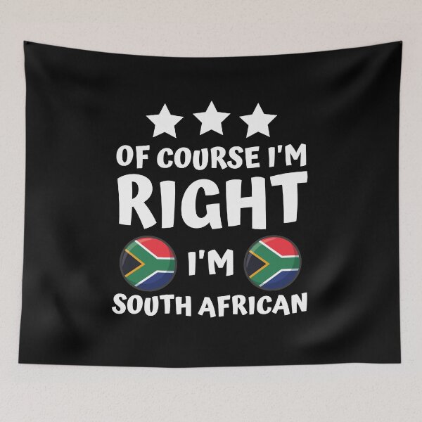 Item preview, Of Course I'm Right I'm South African | Patriot Pride designed and sold by thecooltable.