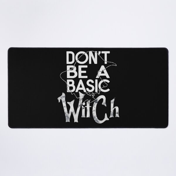 Item preview, Don't Be A Basic Witch designed and sold by OB-Store.