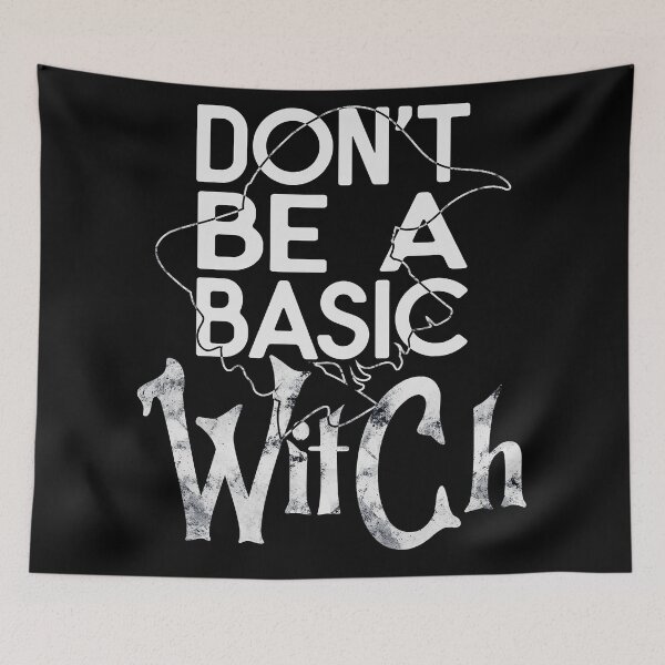 Item preview, Don't Be A Basic Witch designed and sold by OB-Store.