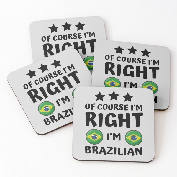 Item preview, Of Course I'm Right I'm Brazilian | Country Pride designed and sold by thecooltable.