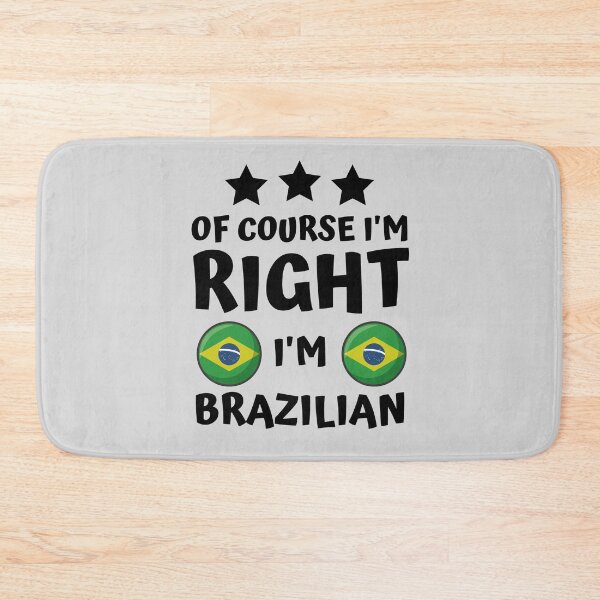 Item preview, Of Course I'm Right I'm Brazilian | Country Pride designed and sold by thecooltable.