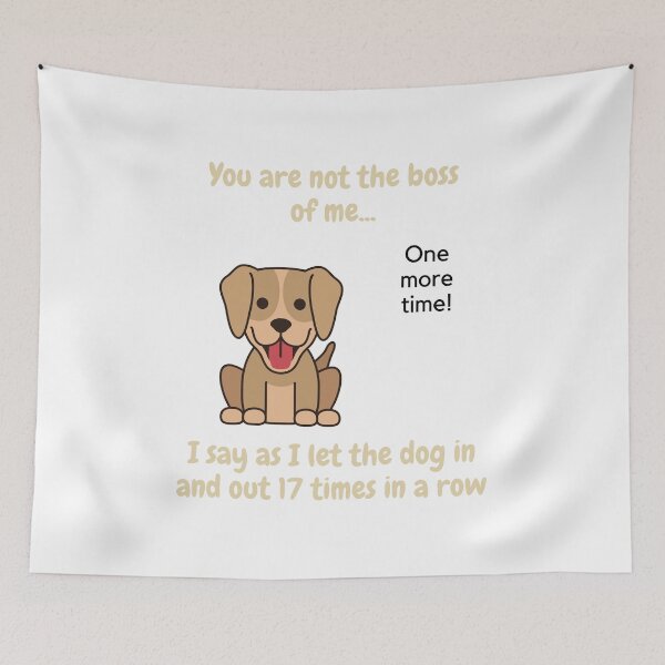 Item preview, You are not the boss of me dog designed and sold by CheryleaDesigns.