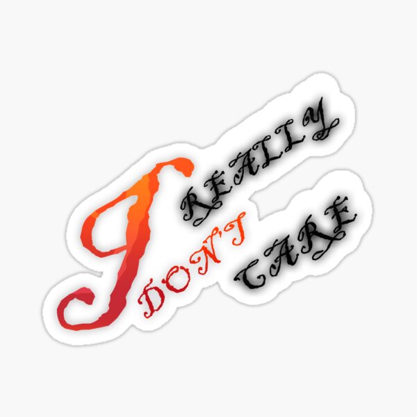 don't care Sticker
