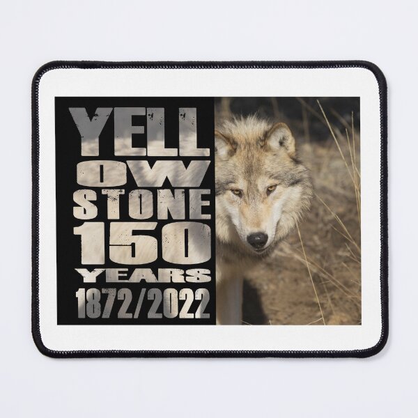 Item preview, Wolf - 150 Year of Yellowstone - Yellowstone 150 years old designed and sold by SmyrnaBuffalo.