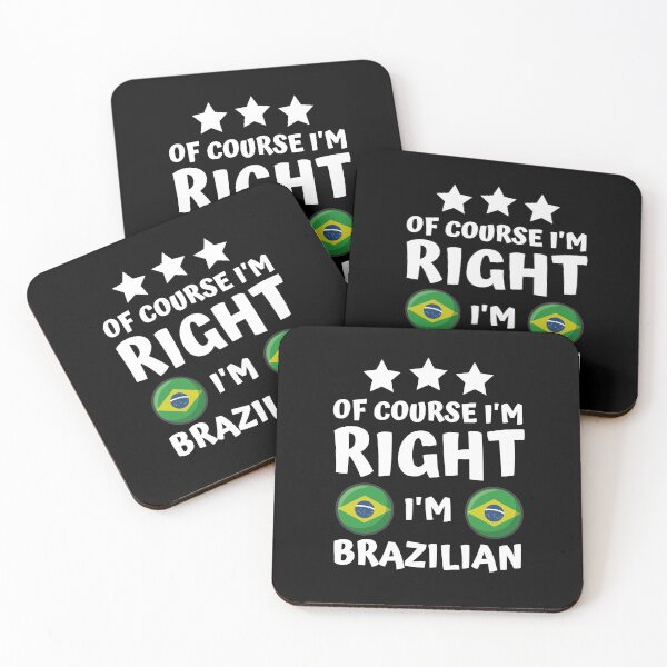 Item preview, Of Course I'm Right I'm Brazilian | Patriot Pride designed and sold by thecooltable.