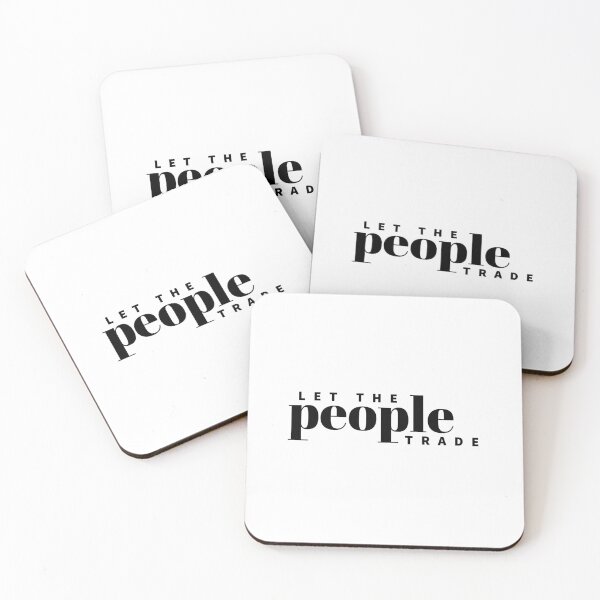 Item preview, LET THE PEOPLE TRADE - PEOPLES - QUOTES  designed and sold by Tropical Blood.