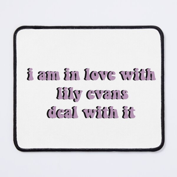 Item preview, i am in love with lily evans deal with it designed and sold by Bella Jade.
