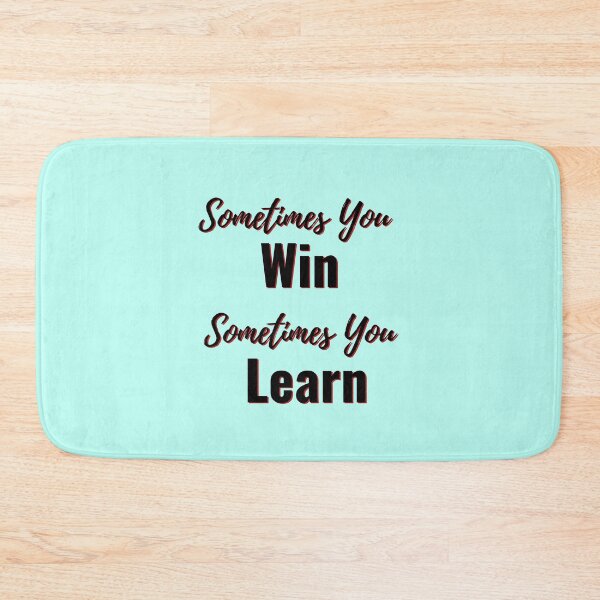 Item preview, Sometimes you Win Sometimes you Learn Inspirational Quote designed and sold by chahakisha.