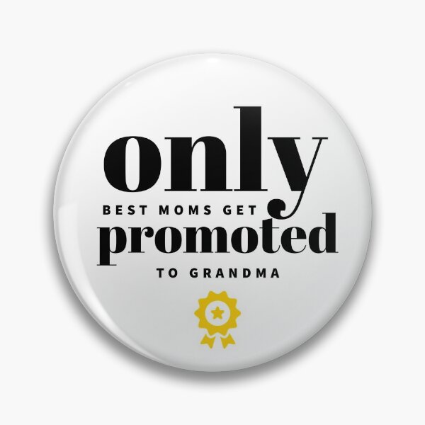 Item preview, ONLY BEST MOMS GET PROMOTED TO GRANDMA - GRANDMOTHER designed and sold by Tropical Blood.
