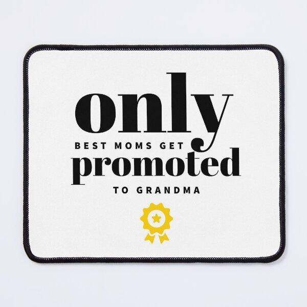 Item preview, ONLY BEST MOMS GET PROMOTED TO GRANDMA - GRANDMOTHER designed and sold by Tropical Blood.