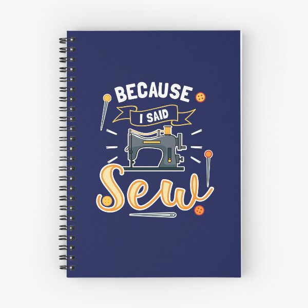 Item preview, Because I Said Sew Funny Seamstress Sewing Lover designed and sold by jaygo.